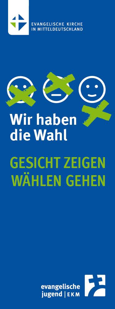 Vorschau schwarzes Banner mit der Aufschrift  "Wir haben die wahl. Gesicht zigen. Wählen gehen"