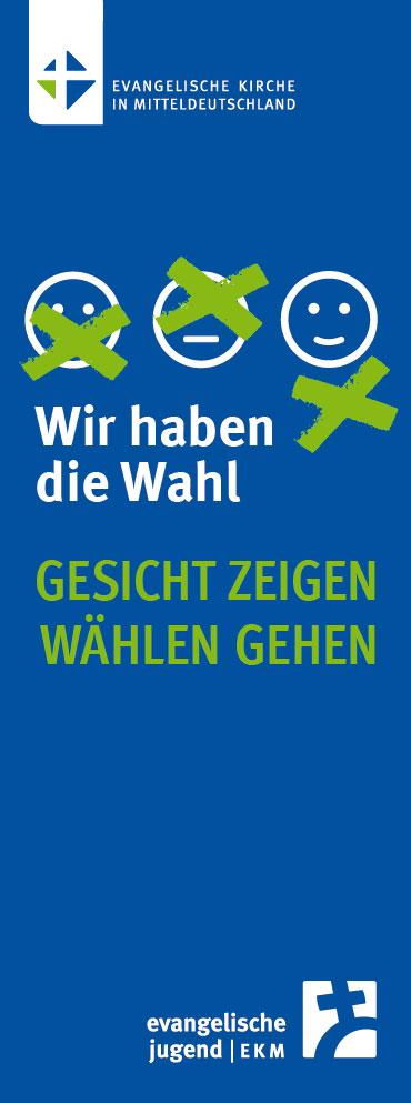 Vorschau schwarzes Banner mit der Aufschrift "Wir haben die wahl. Gesicht zigen. Wählen gehen"